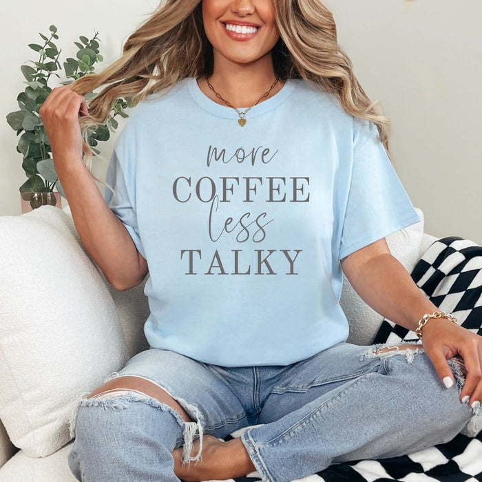 More Coffee Less Talky Graphic Tee