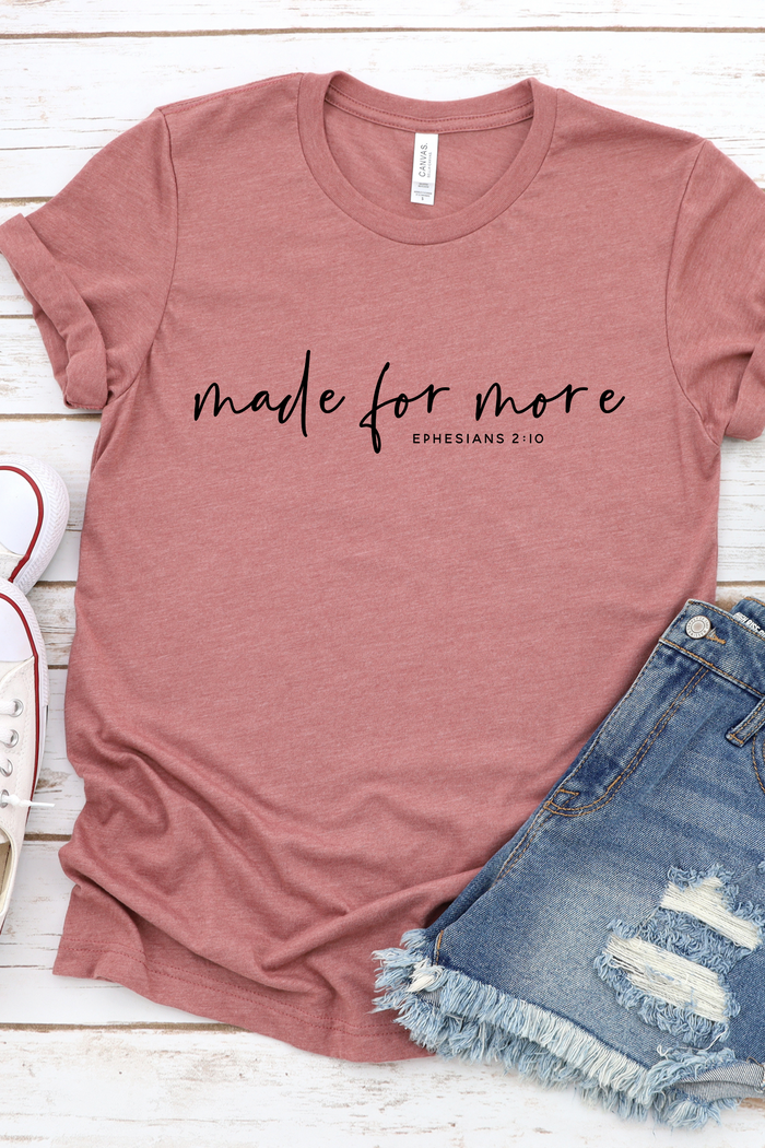 MADE FOR MORE TEE(BELLA CANVAS) - Mack and Mav Boutique 