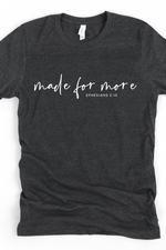 MADE FOR MORE TEE(BELLA CANVAS)